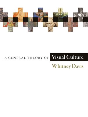 cover image of A General Theory of Visual Culture